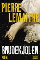 Brudekjolen af Pierre Lemaitre
