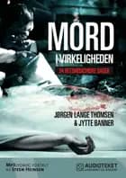 Mord i virkeligheden - 24 retsmedicinske sager af Jørgen Lange Thomsen og Jytte Banner