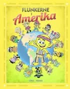 Flunkerne i Amerika af Joaquín Cera og Juan Carlos Ramis