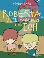 Roberta, mein Tagebuch und ich af Viveca Lärn