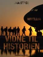 Vidne til historien af Jan Stage