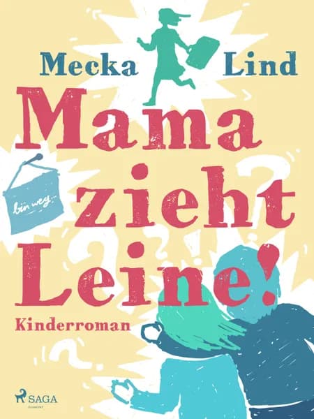Mama zieht Leine! af Mecka Lind