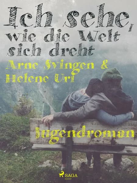 Ich sehe, wie die Welt sich dreht af Arne Svingen