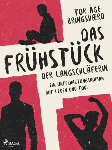 Das Frühstück der Langschläferin: Ein Unterhaltungsroman auf Leben und Tod! af Tor Åge Bringsværd