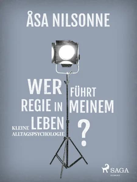 Wer führt Regie in meinem Leben? af Åsa Nilsonne