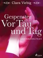 Gespenster. Vor Tau und Tag af Clara Viebig