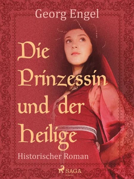 Die Prinzessin und der Heilige af Georg Engel