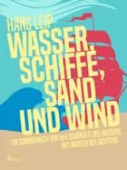 Wasser, Schiffe, Sand und Wind