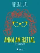 Anna am Freitag