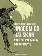 Ungdom og galskab. En guldalderroman om Du Puy og Weyse af Mogens Wenzel Andreasen