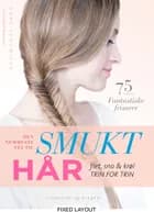 Den nemmeste vej til smukt hår af Anne Thoumieux