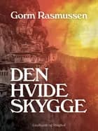 Den hvide skygge af Gorm Rasmussen