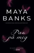 Pas på mig af Maya Banks
