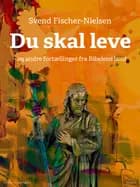 Du skal leve - og andre fortællinger fra Bibelens land