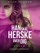 Han skal herske over dig af Ellen Duurloo