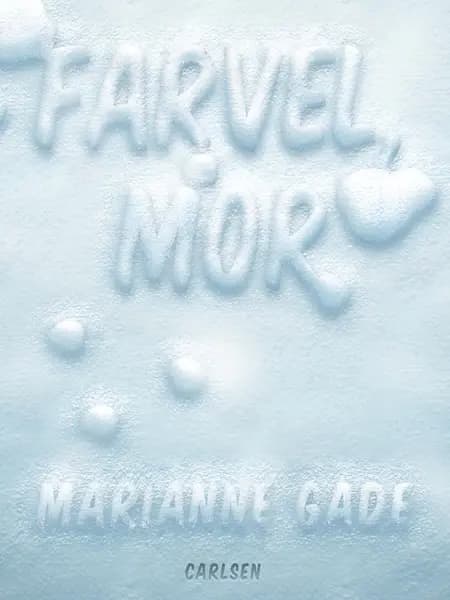Farvel, mor af Marianne Gade