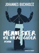 Mennesker vil være Guder