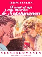 Tænd et lys i mit mørke & Solskinsøen
