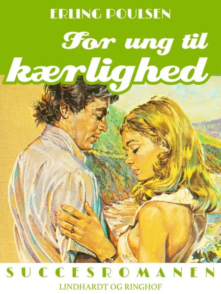 For ung til kærlighed af Erling Poulsen
