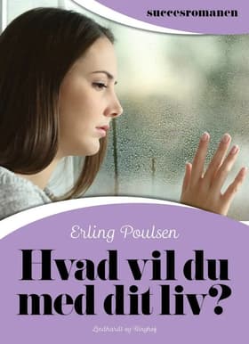 Hvad vil du med dit liv? af Erling Poulsen