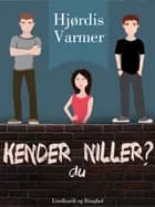 Kender du Niller? (3. del af serie) af Hjørdis Varmer