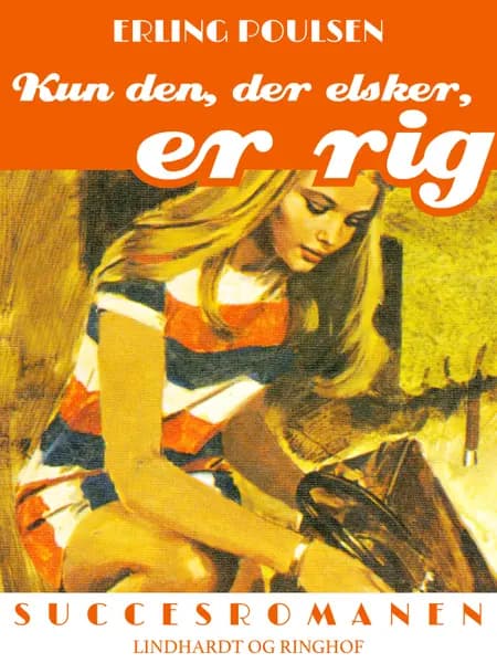 Kun den, der elsker, er rig af Erling Poulsen