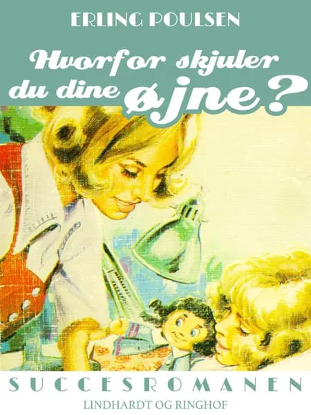 Hvorfor skjuler du dine øjne? af Erling Poulsen