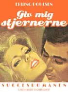 Giv mig stjernerne