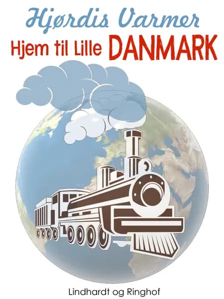 Hjem til Lille Danmark af Hjørdis Varmer