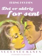 Det er aldrig for sent af Erling Poulsen
