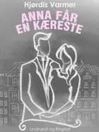 Anna får en kæreste (2. del af serie)