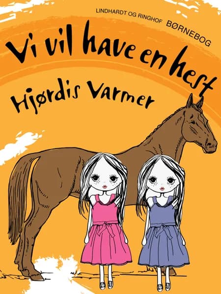 Vi vil have en hest af Hjørdis Varmer