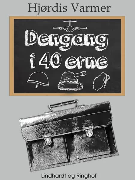 Dengang i 40’erne af Hjørdis Varmer