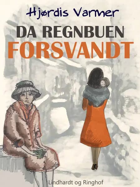 Da regnbuen forsvandt af Hjørdis Varmer