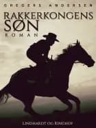 Rakkerkongens søn af Gregers Andersen