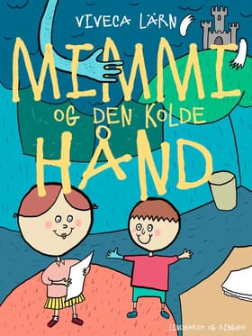 Mimmi og den kolde hånd af Viveca Lärn