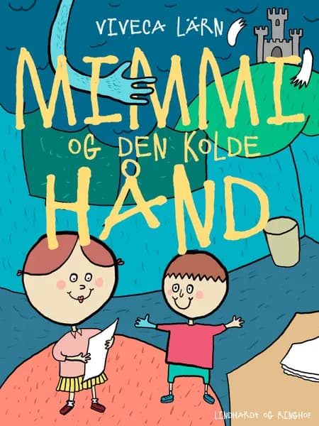 Mimmi og den kolde hånd af Viveca Lärn