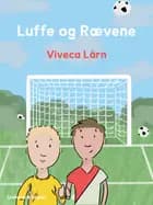 Luffe og Rævene af Viveca Lärn