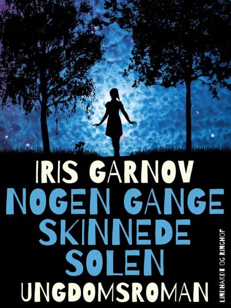 Nogen gange skinnede solen af Iris Garnov