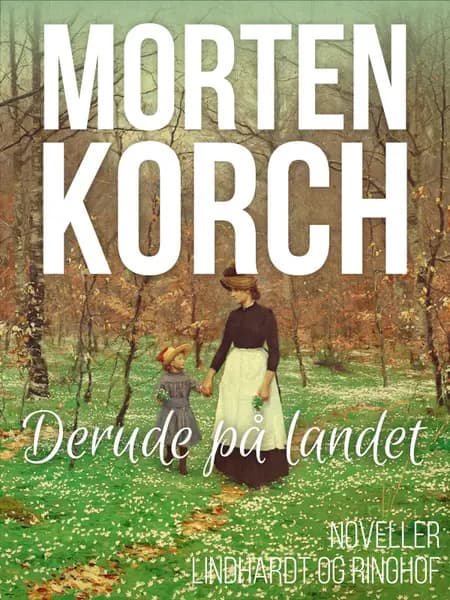 Derude på landet af Morten Korch