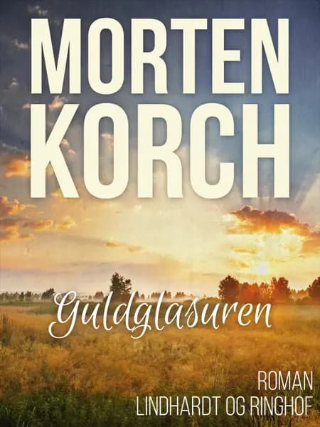 Guldglasuren af Morten Korch