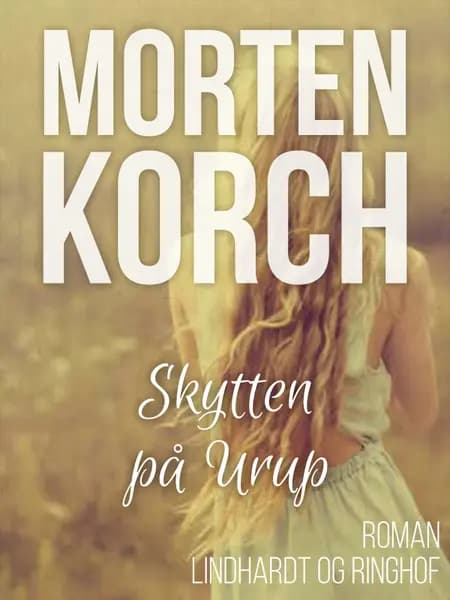 Skytten på Urup af Morten Korch