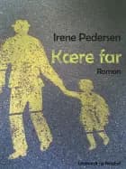 Kære far af Irene Pedersen