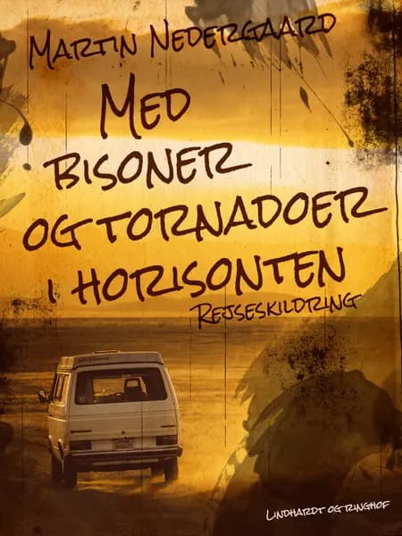 Med bisoner og tornadoer i horisonten af Martin Nedergaard Andersen