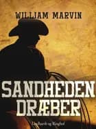 Sandheden dræber af William Marvin