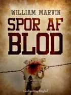 Spor af blod af William Marvin