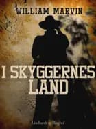 I skyggernes land af William Marvin