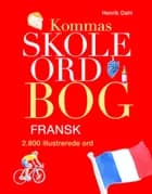 Fransk over 2800 illustrerede ord af Henrik Dahl