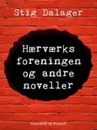 Hærværksforeningen og andre noveller
