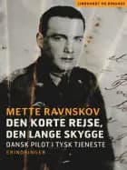 Den korte rejse, den lange skygge af Mette Ravnskov